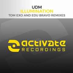 UDM - Illumination (Tom Exo Remix)