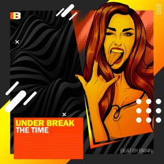 Under Break - The Time