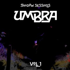 Shadow Sessions Vol.1