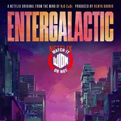 Entergalatic Review - This Is The Movie We All Need Right Now