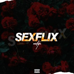 Sexflix MixTape 2022