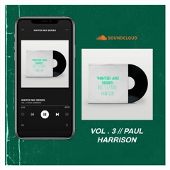 WINTER MIX SERIES VOL.3 // PAUL HARRISON