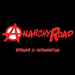 Anarchy Road Episode 0 - Introduction (ENG)