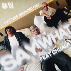 SAY WHAT AMAPIANO - GUESTASS EDIT