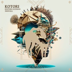 Kintero Guzman, Inkwall,  Kotori (Original Mix)