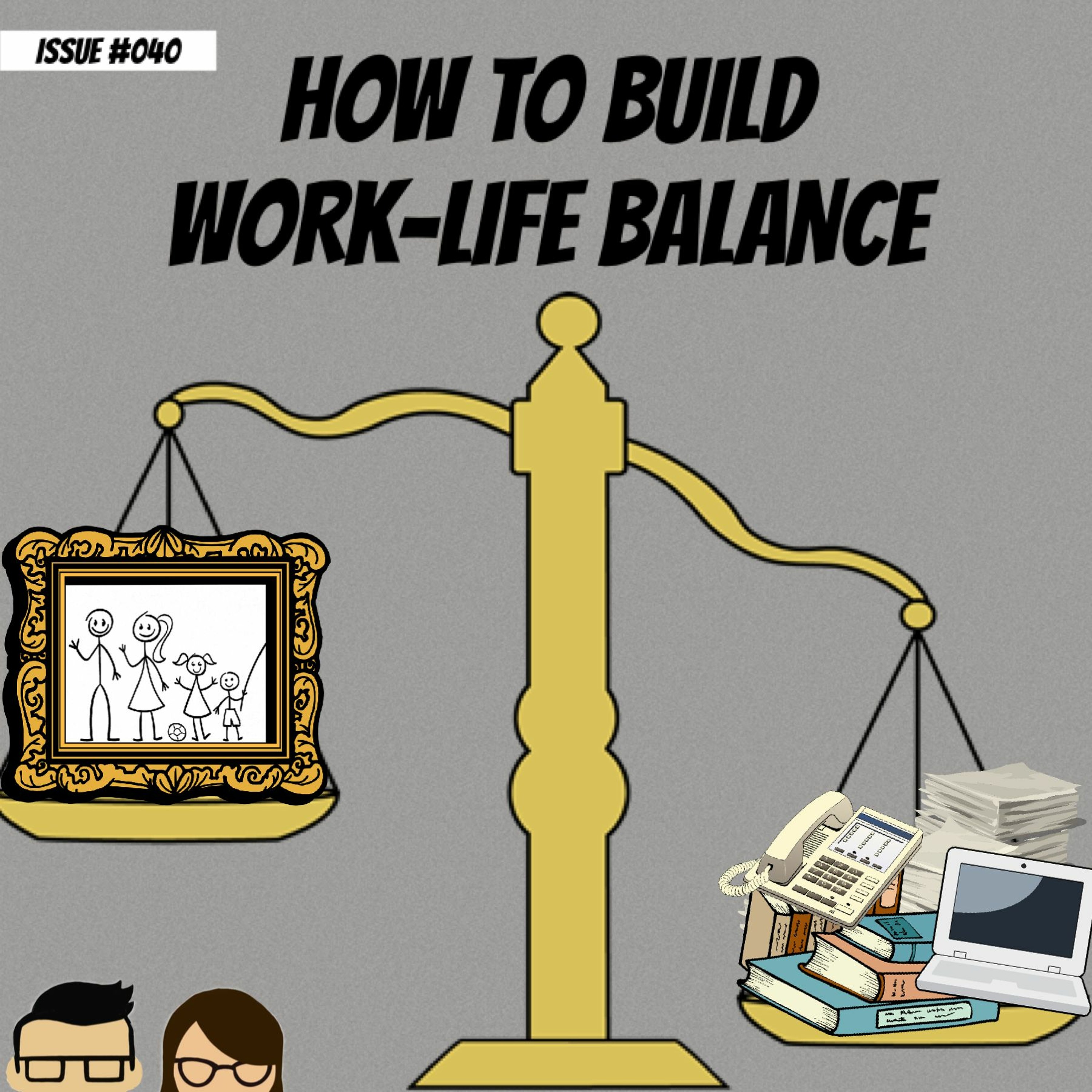 How to Build Work-Life Balance