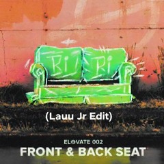 Michael Bibi - Front & Back Seat (Lauu Jr EDIT)