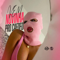 Vem Novinha Pro Cafofo (feat. Mc Gw)