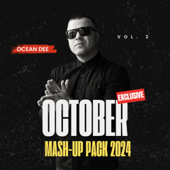 Ocean Dee - October Mash-Up Pack 2024 (VOL. 2)