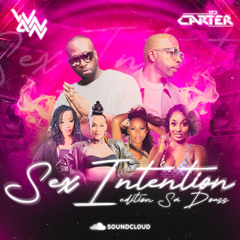 DJ Wann x DJ Carter - Sex Intention - Édition Sa Douss..