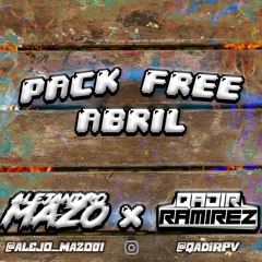 PACK FREE ABRIL (QADIR RAMIREZ X ALEJANDRO MAZO) TRACKS PERSONALES