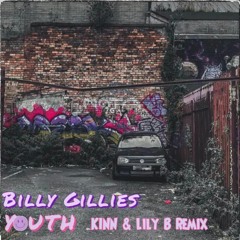 Billy Gillies - Youth  (KINN & Lily B Remix) (M)