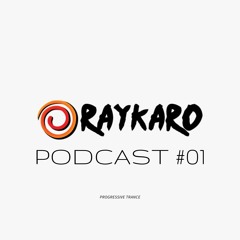 Raykaro - Podcast #01