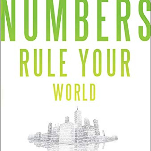 download KINDLE 💑 Numbers Rule Your World: The Hidden Influence of Probabilities and
