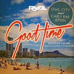 Good Time x Wherever You Are (RyAL Mashup Edit)