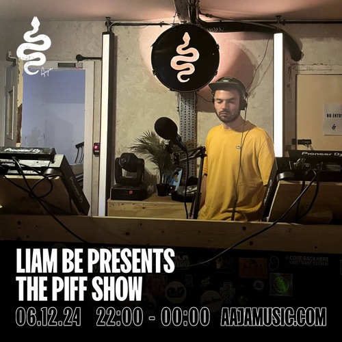 Liam Be Presents: The Piff Show - Aaja Channel 1 - 06 12 24
