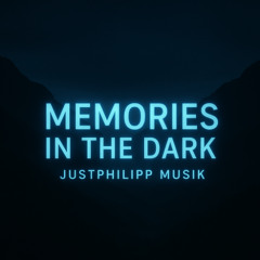 Memories in the Dark