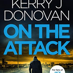 [Get] KINDLE 🖌️ On the Attack: Book 4 in the Ryan Kaine series by  Kerry J Donovan [