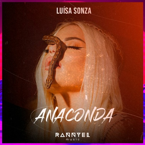 Luísa Sonza, Mariah Angeliq - ANACONDA (Rannyel Remix/Bootleg)FREE DOWNLOAD!