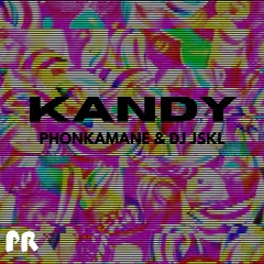 KANDY (w/ DJ JKSL)