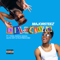 Delicious (feat. Alfa Kat, MustbeDubz, Nadia Nakai & TOSS)