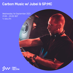 Carbon Music w/ Jubei & SP:MC 01ST SEP 2021