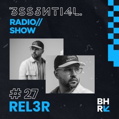 3SS3NTI4L Radio Show #27 - Rel3r