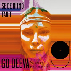 Tanit "Se De Ritmo" (Out On Go Deeva Records Classy)