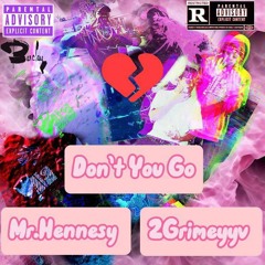 Dont You Go Ft2Grimeyyv