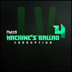 Machine's Ballad 4 : Corruption