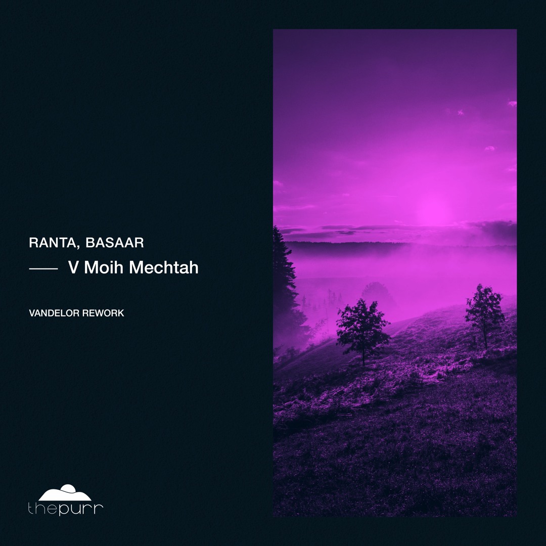 Stream Basaar, Ranta - V Moih Mechtah (Vandelor Rework) [PURR360] by ...