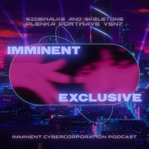 Exclusive Podcast by Sidewalks and Skeletons, plenka, Portwave, VSN7
