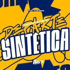 MONTAGEM DEPARTE SINTETICA - DJ ZBK, DJ YDG