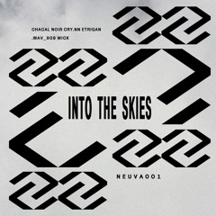 NEUVA001 - 'Into The Skies' - (incl. Chacal Noir, CRY.NN, ETRIGAN, .wav_909, Wick)