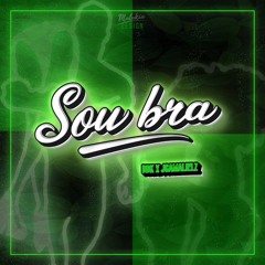 Sou Bra feat. JGamalielz