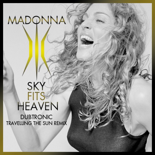 Sky Fits Heaven (Dubtronic Travelling The Sun Remix 2024)