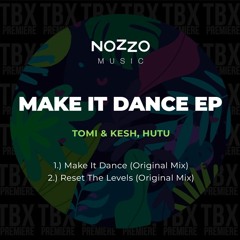 Premiere: Tomi&Kesh, HUTU - Make It Dance [NoZzo Music]