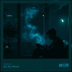 valiant - On My Mind