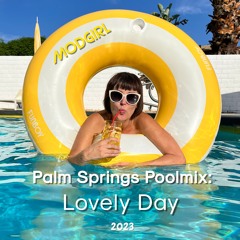 Palm Springs Poolmix - Lovely Day (Live Set)