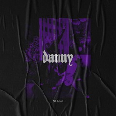 DANNY [Maü S*** REMIX - Iglooghost, Kai Whiston & BABii}