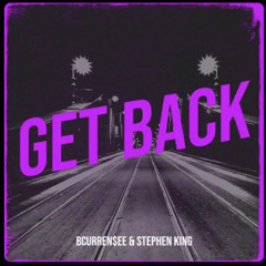 Get Back Bcurren$ee & Stephen King
