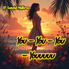 You – You – You – Youuuuu - KI Sunclub Mallorca