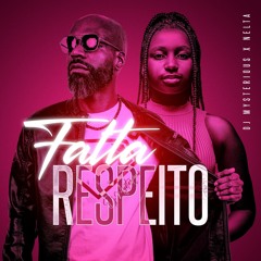 Falta Respeito - Dj Mysterious x KizNyou Productions (feat. Nelta) By MyLes Beatz.mp3