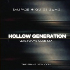 HOLLOW GENERATION  — QUIΞT͏ GΔMΞ Club Mix