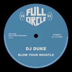 DJ Duke - Blow Your Whistle (Extended Mix)