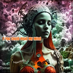 If You Could Read My Mind (by Mournerz)