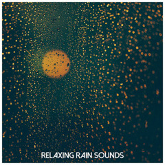 Relaxing Rain Sounds
