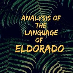[DOWNLOAD] PDF 📤 Analysis of The Language of Eldorado: Literatures in English by  Sh