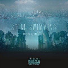 Still Swimming (Prod. by Don Greezo)