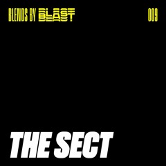 Blends By Blast 009 - The Sect